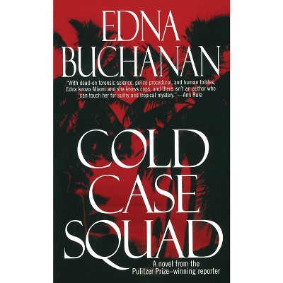 Cold Case Squad - by  Edna Buchanan (Paperback)