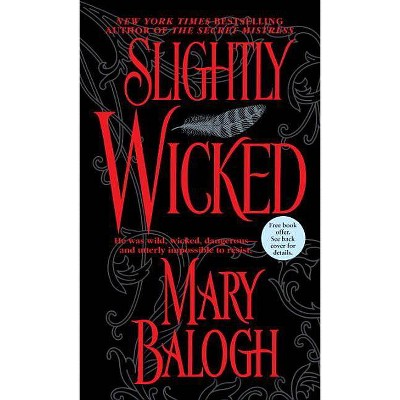 Slightly Wicked - (Bedwyn Saga) by  Mary Balogh (Paperback)