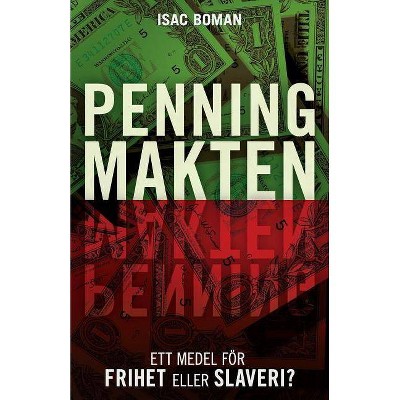 Penningmakten - by  Isac Boman (Paperback)