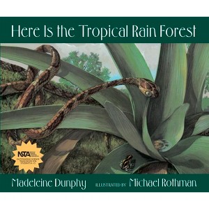 Here Is the Tropical Rain Forest - (Web of Life) by Madeleine Dunphy - 1 of 1