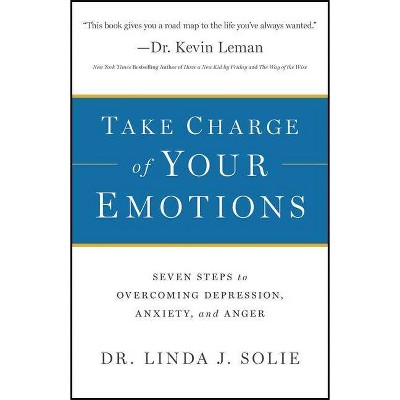 Take Charge of Your Emotions - by  Solie (Paperback)