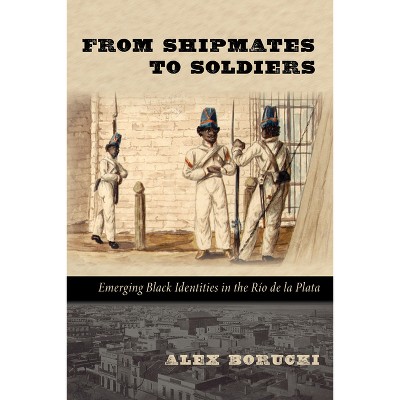 From Shipmates to Soldiers - (Diálogos) by  Alex Borucki (Paperback)
