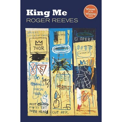 King Me - by  Roger Reeves (Paperback)