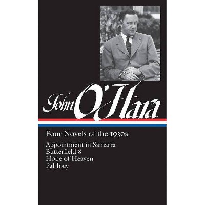 John O'Hara: Four Novels of the 1930s (Loa #313) - (Library of America John O'Hara Edition) (Hardcover)