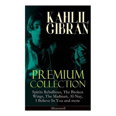 KAHLIL GIBRAN Premium Collection - by  Kahlil Gibran (Paperback)