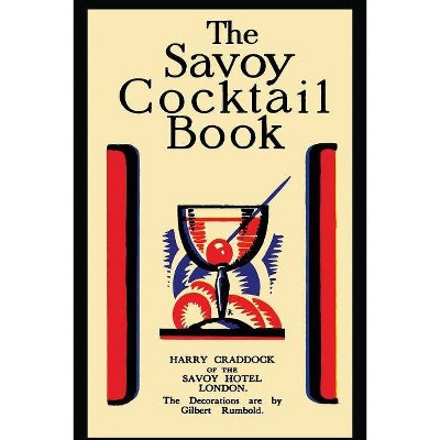 The Savoy Cocktail Book - by  Harry Craddock (Paperback)