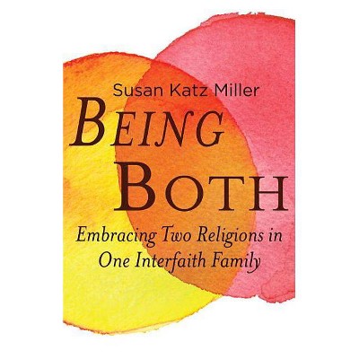 Being Both - by  Susan Katz Miller (Paperback)