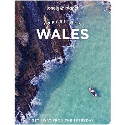 Lonely Planet Experience Wales - (Travel Guide) by  Kerry Walker & Amy Pay & Luke Waterson (Paperback)