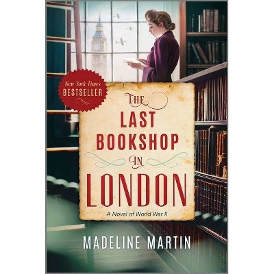 The Last Bookshop in London - by Madeline Martin (Paperback)