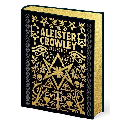 The Aleister Crowley Collection - (Mystic Archives) (Hardcover)