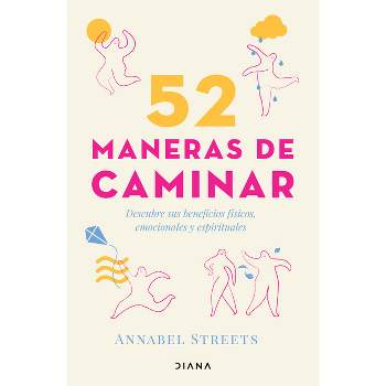 52 Maneras de Caminar - by  Annabel Streets (Paperback)