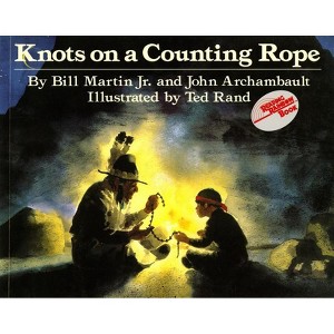 Knots on a Counting Rope - (Reading Rainbow Books) by  Bill Martin & John Archambault (Paperback) - 1 of 1