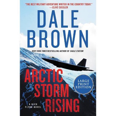 Arctic Storm Rising - (Nick Flynn) Large Print by  Dale Brown (Paperback)