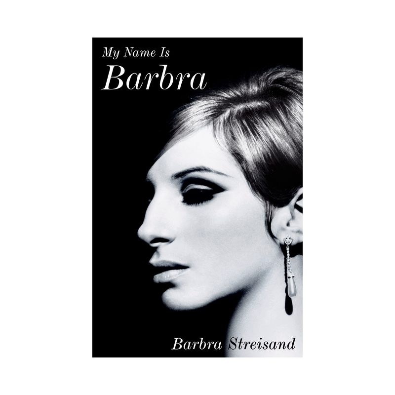 My Name Is Barbra - by Barbra Streisand (Hardcover), 1 of 4