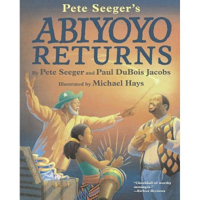 Abiyoyo Returns - by  Pete Seeger & Paul DuBois Jacobs (Paperback)