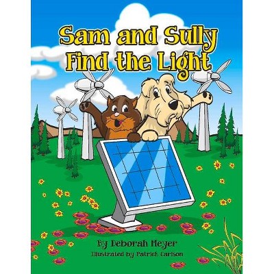 Sam and Sully Find the Light, 1 - (Sam and Sully's Adventures) by  Deborah Meyer (Paperback)