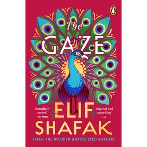 The Gaze - by  Elif Shafak (Paperback) - 1 of 1