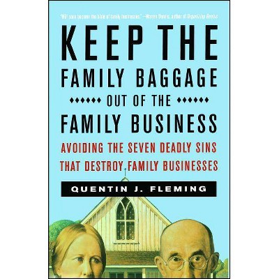 Keep the Family Baggage Out of the Family Business - by  Quentin J Fleming (Paperback)