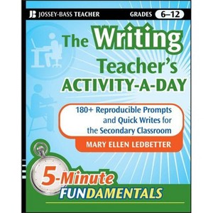 The Writing Teacher's Activity-A-Day - (Jb-Ed: 5 Minute Fundamentals) by  Mary Ellen Ledbetter (Paperback) - 1 of 1