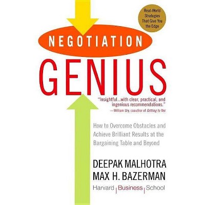 Negotiation Genius - by  Deepak Malhotra & Max Bazerman (Paperback)