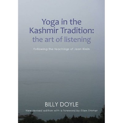 Yoga in the Kashmir Tradition - 2nd Edition by  Billy Doyle (Paperback)