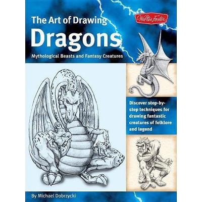 The Art of Drawing Dragons - (Collectors) by  Michael Dobrzycki (Paperback)