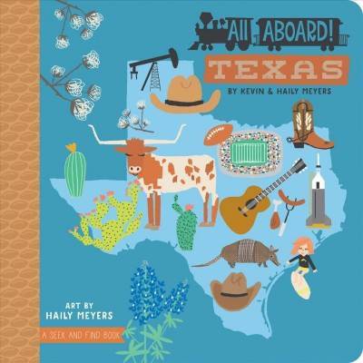 All Aboard Texas - by  Haily Meyers (Board Book)