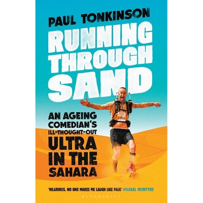Running Through Sand - by  Paul Tonkinson (Hardcover)