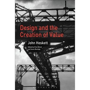 Design and the Creation of Value - by  John Heskett (Paperback) - 1 of 1
