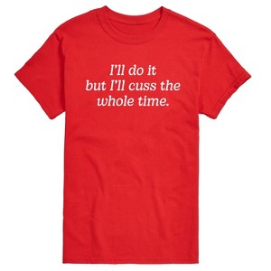 Men's - Instant Message - Do It But Cuss Whole Time Short Sleeve Graphic T-Shirt - 1 of 4