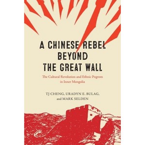 A Chinese Rebel beyond the Great Wall - (Silk Roads) by  Tj Cheng (Hardcover) - 1 of 1