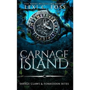 Carnage Island Special Edition - by  Lexi C Foss (Paperback) - 1 of 1