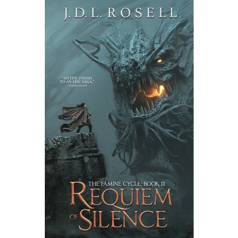 Requiem of Silence (The Famine Cycle #3) - by J D L Rosell (Paperback)