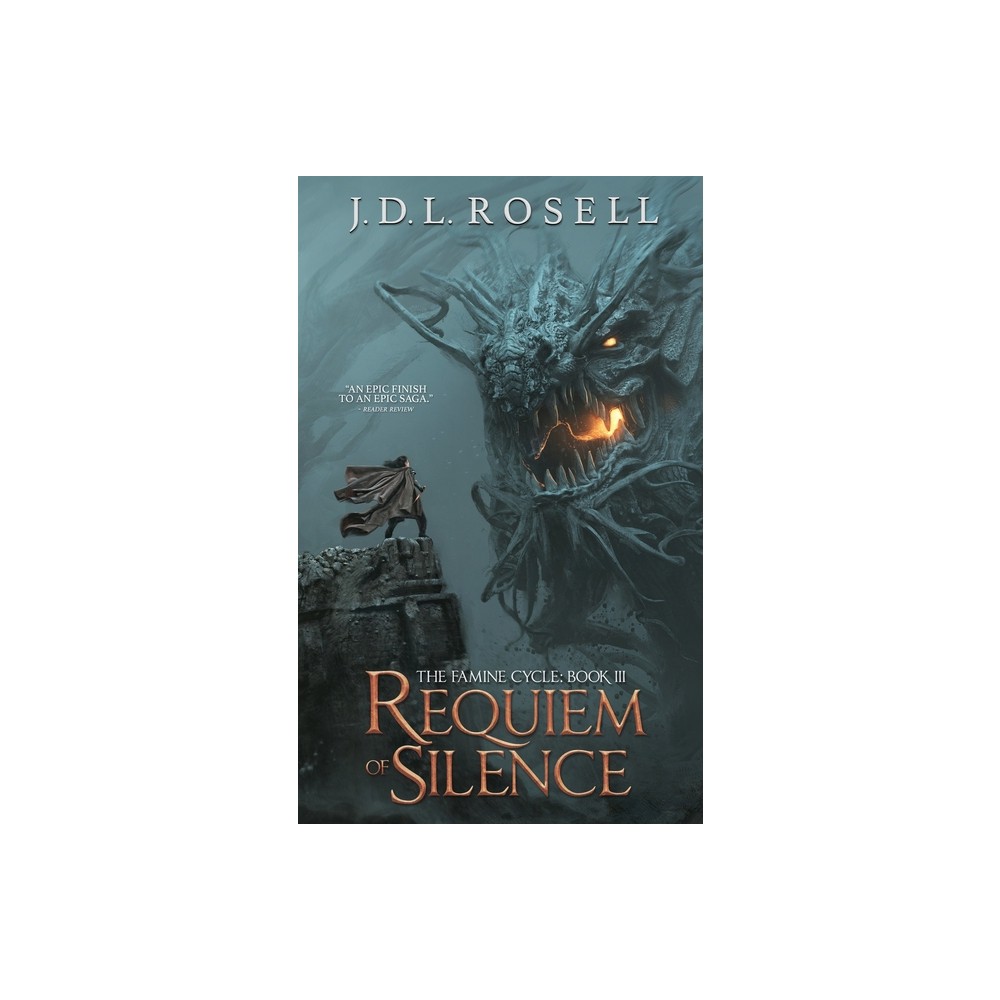 Jdl Rosell Requiem of Silence (The Famine Cycle #3) - by J D L