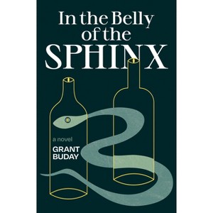 In the Belly of the Sphinx - by  Grant Buday (Paperback) - 1 of 1