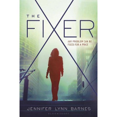 The Fixer - by  Jennifer Lynn Barnes (Paperback)