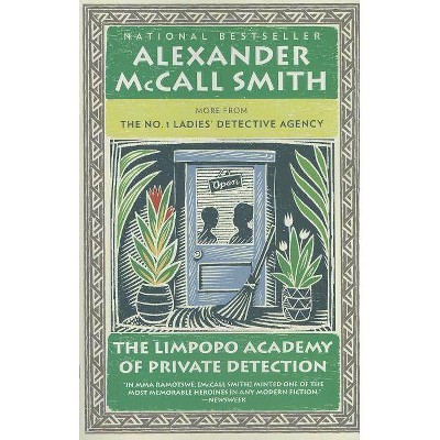 The Limpopo Academy of Private Detection - (No. 1 Ladies' Detective Agency) by  Alexander McCall Smith (Paperback)