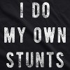 Mens I Do My Own Stunts T Shirt Funny Sarcastic Tee Novelty Joke for Guys - Crazy Dog Men's T Shirt - 2 of 4
