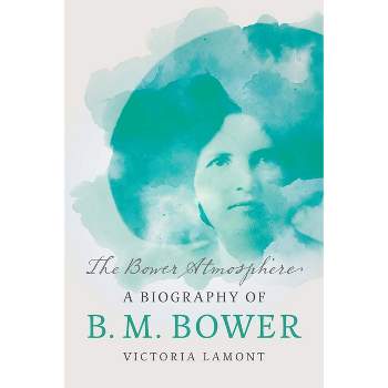 The Bower Atmosphere - by  Victoria Lamont (Paperback)
