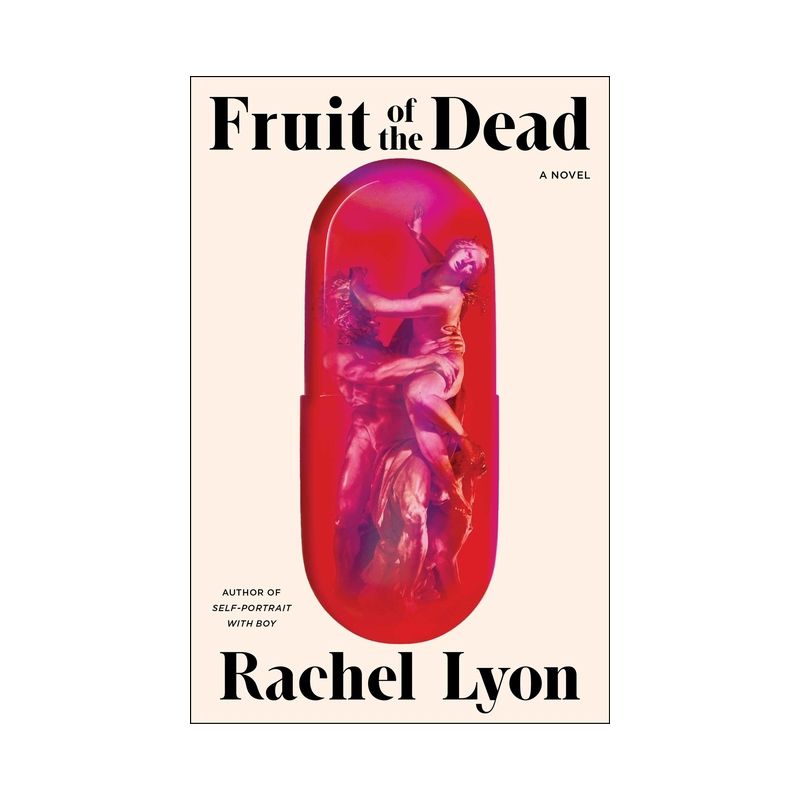 Fruit of the Dead - by  Rachel Lyon (Hardcover), 1 of 2