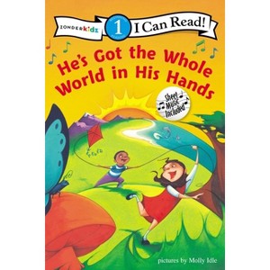 He's Got the Whole World in His Hands - (I Can Read! / Song) by  Zondervan (Paperback) - 1 of 1