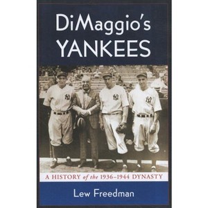 DiMaggio's Yankees - by  Lew Freedman (Paperback) - 1 of 1