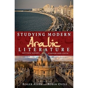 Studying Modern Arabic Literature - by  Roger Allen & Robin Ostle (Paperback) - 1 of 1
