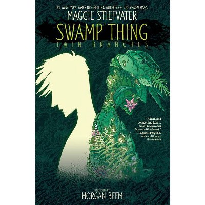 Swamp Thing: Twin Branches - by  Maggie Stiefvater (Paperback)