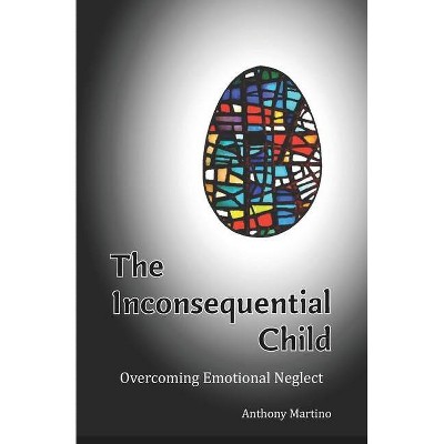 The Inconsequential Child - by  Anthony Martino (Paperback)