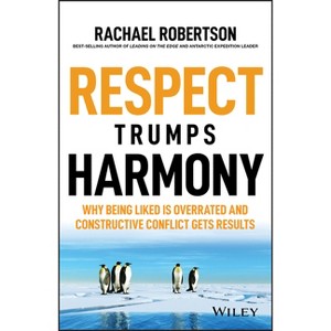 Respect Trumps Harmony - by  Rachael Robertson (Paperback) - 1 of 1