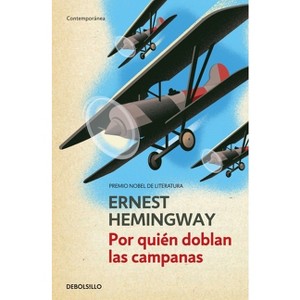 Por Quién Doblan Las Campanas / For Whom the Bell Tolls - by  Ernest Hemingway (Paperback) - 1 of 1