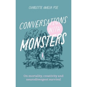 Conversations with Monsters - by  Charlotte Amelia Poe (Paperback) - 1 of 1