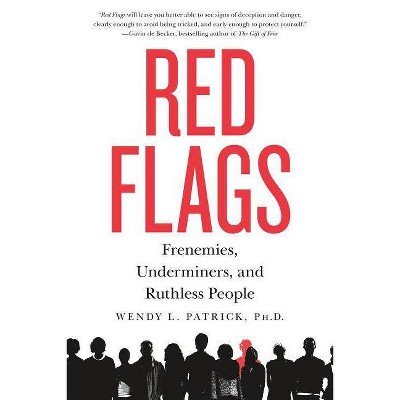 Red Flags - by  Wendy L Patrick (Paperback)