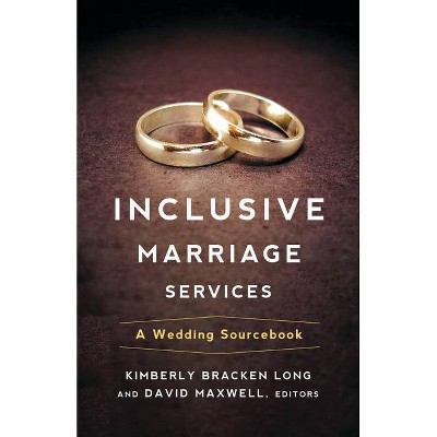 Inclusive Marriage Services - by  Kimberly Bracken Long (Hardcover)